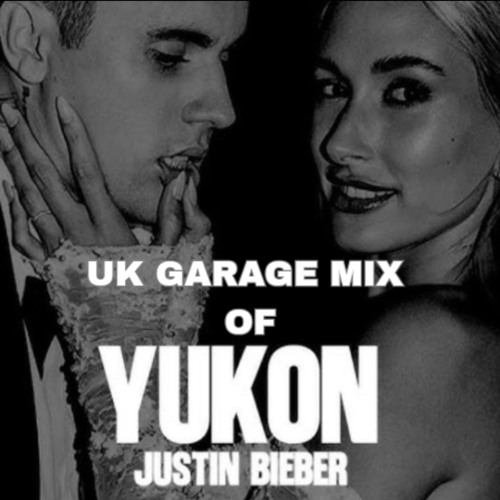 Justin Bieber - Yukon (Midi Logic UK Garage Mix)
