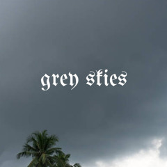 Grey Skies