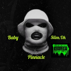 Pinnacle ft Slim.Ok
