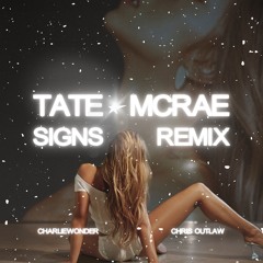 Tate McRae-Signs (Chris Outlaw & CharlieWonder Remix) INSTRUMENTAL
