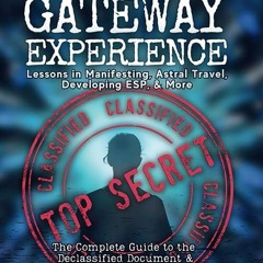 ✔read❤ The Gateway Experience: Lessons in Manifesting, Astral Travel, Developing ESP,