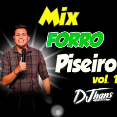 Mix Forro Piseiro - Dj Jhans