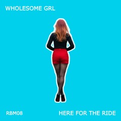 Here for the ride (Drum Edit)