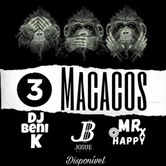 3 Macacos- DjBENI K Ft. Josue Beatz & Mr.Happy