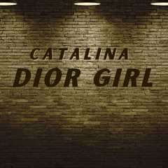 Catalina - "Dior girl"