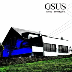 Gisus - The House