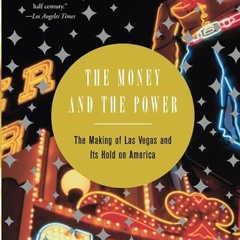 ❤pdf The Money and the Power: The Making of Las Vegas and Its Hold on America