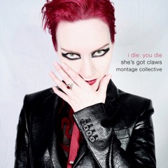 I Die: You Die, Ft. She's Got Claws (Gary Numan Cover)