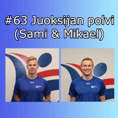 #63 Juoksijan polvi (Sami & Mikael)