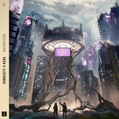 Convexity & KERO - Naturetech EP