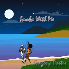Samba With Me - Featuring Gregory Porter