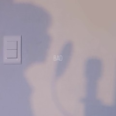 03. BAD (Feat. High Way)