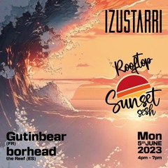 Gutinbear @ Izustarri Rooftop Sunset Sesh