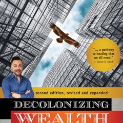 ⚡PDF ❤ Decolonizing Wealth, Second Edition: Indigenous Wisdom to Heal Divides an