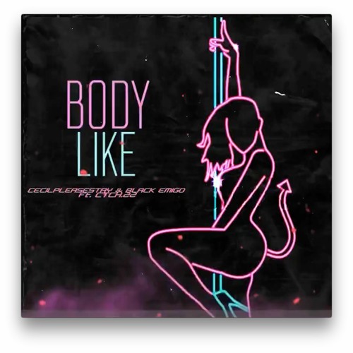 CecilPleaseStay & Black Emigo - Body Like Ft. Ctch.22 (Produced By SilentSyndicate X Lenox)