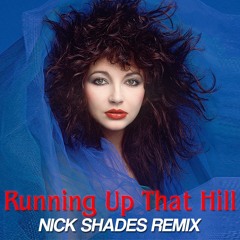 Kate Bush - Running Up That Hill (Nick Shades Remix)| Progressive House