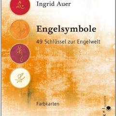 Engelsymbole. 49 Schlüssel zur Engelwelt. Farbkarten  Full pdf
