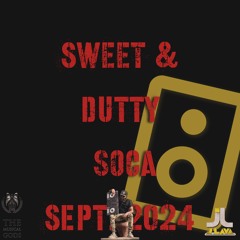 Sweet & Dutty Soca Sept 2024 #MixTapeMonday Week 282