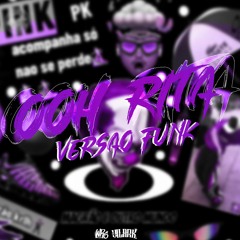 Ooh Rita Volta Desgramada - (Versao Funk) MC Vilark