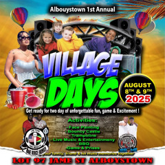 ALBOUYSTOWN 1ST. ANNUAL VILLAGE DAYS 2025 PROMO UPDATE BY SELECTOR PRINCE & DJ PINDAR