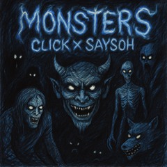 Monster - Click & Saysoh