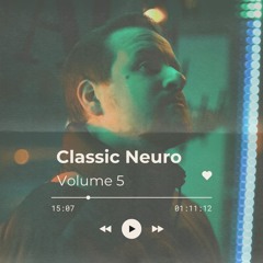 Classic Neurofunk I Volume 5 I Mixed by Neberion
