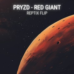 PRYZD - RED GIANT (REPTIX FLIP)