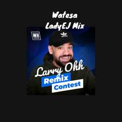 Watesa - (W. A. Production & Larry Ohh Remix Contest)