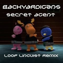 Backyardigans - Secret Agent (Loop Linguist Remix)