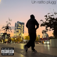 Un ratito plugg (TUCEOBB)