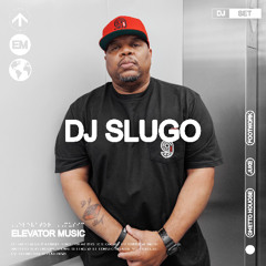 DJ Slugo (DJ Set) - Elevator Music