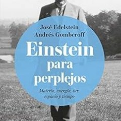 [Read] PDF EBOOK EPUB KINDLE Einstein para perplejos (Spanish Edition) by ANDRES GOMB