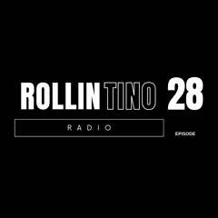 Rollintino Radio - Episode 28