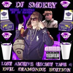 DJ SMOKEY - SECRET TAPE 4 EVIL DIAMONDZ EDITION [FULL STREAM]