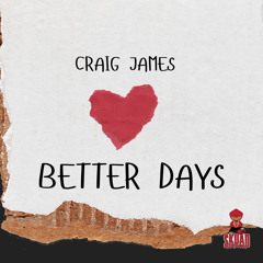 Craig james-Better days