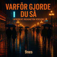 Varför Gjorde Du Så (Afro Reggaeton Version)