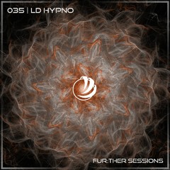 Fur:ther Sessions | 035 | LD Hypno