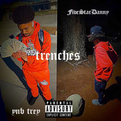 YNB TREY- Trenches Feat. FiveStarDanny