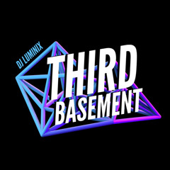 THIRD BASEMENT - DJ LUMINIX