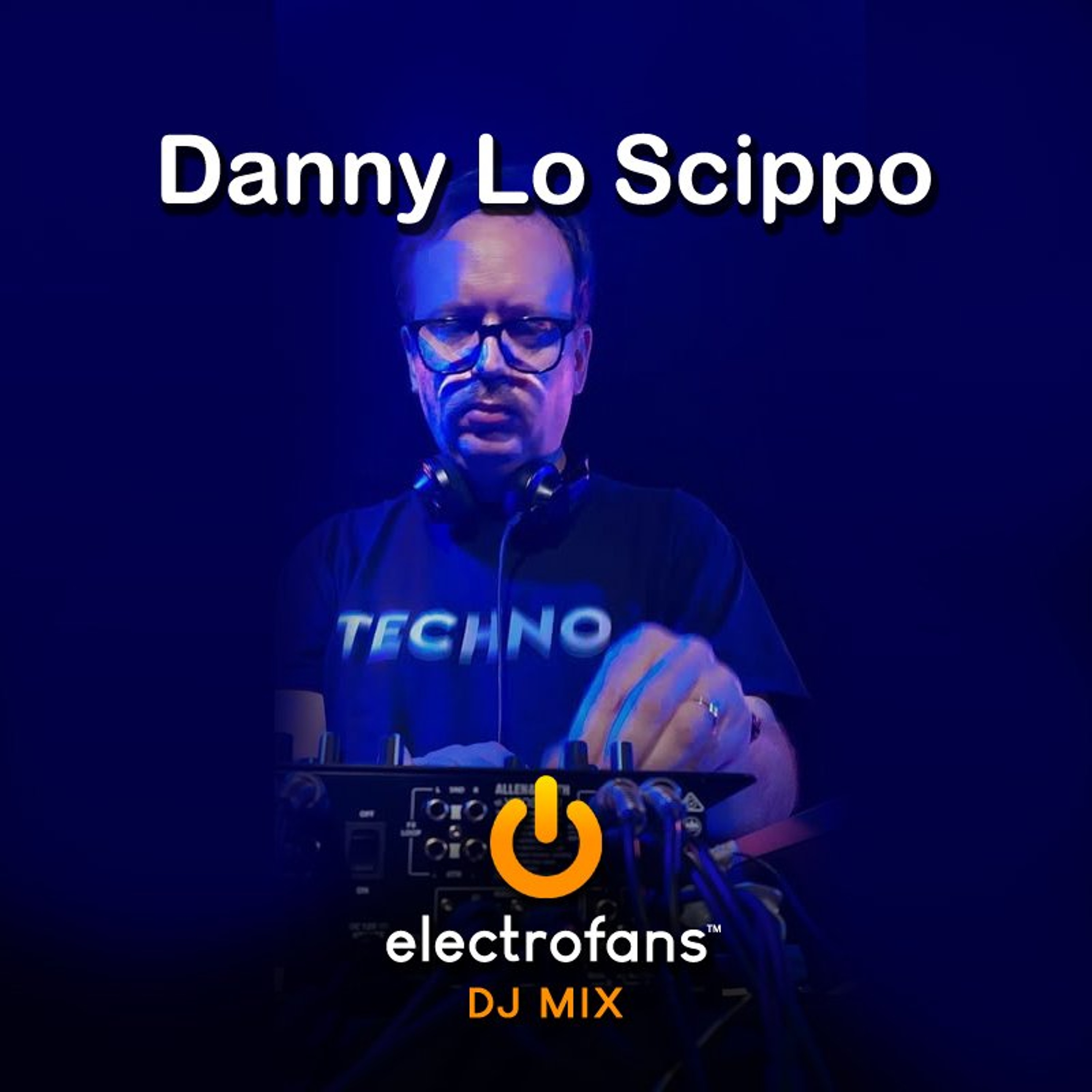 Danny Lo Scippo -  DJ Set for Electrofans episode artwork