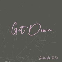Get Down (with Rich The Kid)