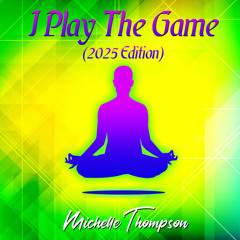 I Play The Game (2025 Edition).wav
