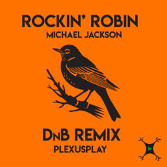 Rockin' Robin - Michael Jackson (PlexusPlay DnB Remix)