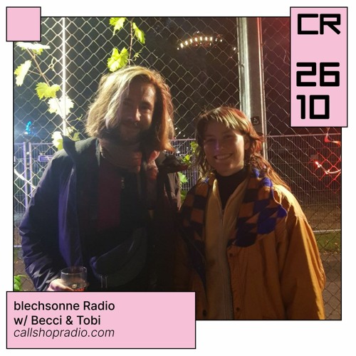 blechsonne Radio w/ Becci & Tobi 26.10.23