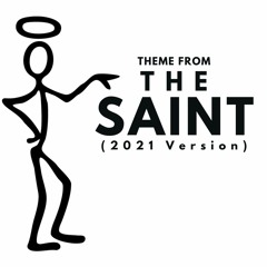 Theme From THE SAINT (2021 Cinematic Version)