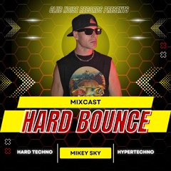 HARD BOUNCE MIXCAST #69 - Best Bouncy Hard Techno & Trance by Mikey Sky (Video is on YouTube)