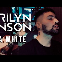 Marilyn Manson - Coma White (Cover)