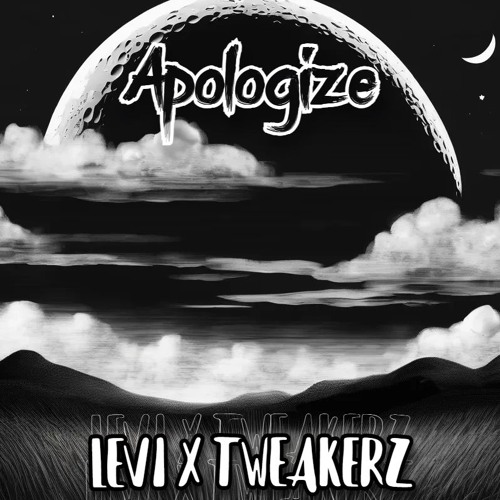 Levi & Tweakerz - Apologize
