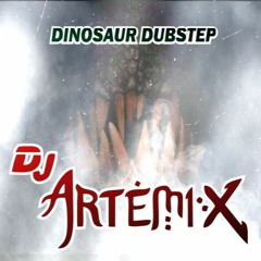 DJ ARTEMIX - DINOSAUR DUBSTEP 🦖⚡ (Original Mix)