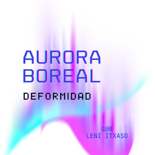 G@-B & Leni Itxaso- Deformidad Boreal (Original Mix)
